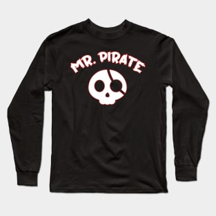 Skull - Mr. Pirate Long Sleeve T-Shirt